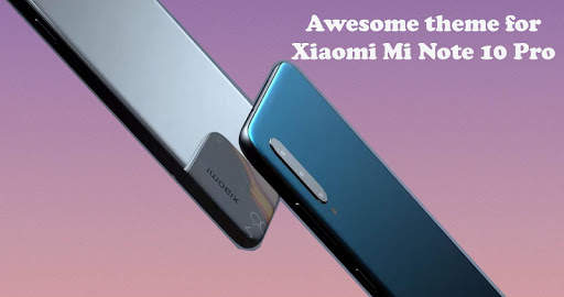 Theme for Xiaomi Mi Note 10 Pro 3 تصوير الشاشة