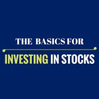 THE BASICS FOR INVESTING IN STOCKS on 9Apps