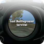 Guide LAST BATTLEGROUND SURVIVAL 1.0
