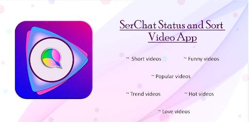 SerChat Status and Sort Video App screenshot 1