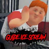Guide For Ice Scream Horror Scarry