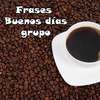 Frases de buenos días grupo para compartir on 9Apps