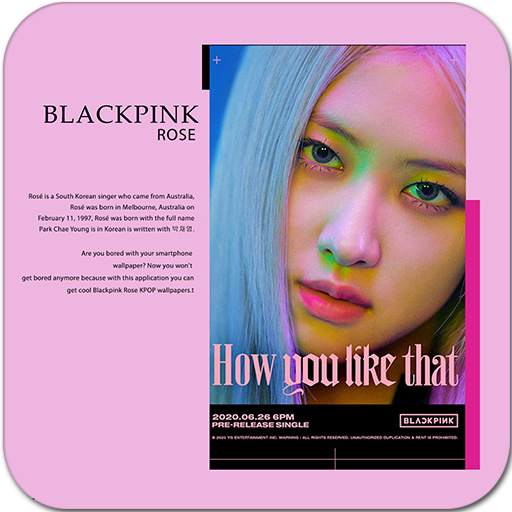 Rose Blackpink Wallpaper K-Pop 1.0.6