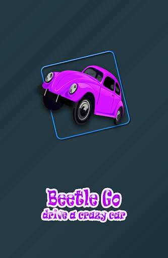 Beetle Go - drive a crazy car screenshot 8