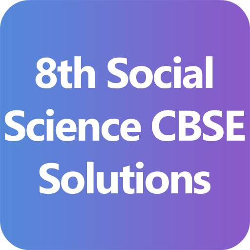 8th Social Science CBSE Solutions - Class 8 1.0