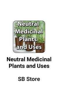 Neutral Medicinal Plants and Uses 1 تصوير الشاشة