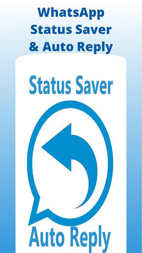Status Saver • Messages • AutoReply for WhatsApp screenshot 6