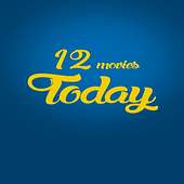 12 Movies Today