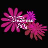 UNDRESS ME