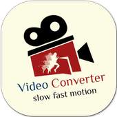 Video Converter Fast Motion, Slow Motion and More 1.0