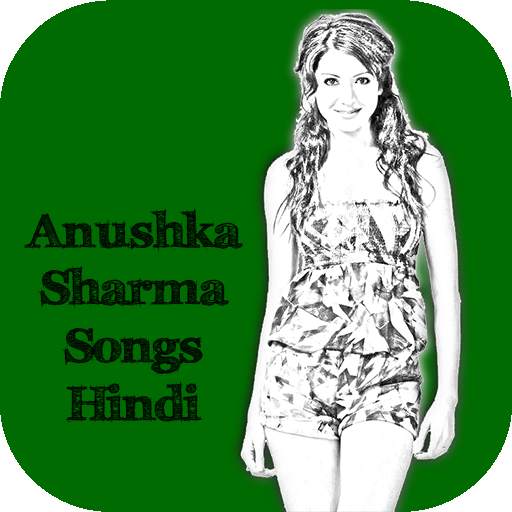 Anushka Sharma Songs Hindi 1.0