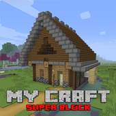 💥My Craft: Super Block 1.0