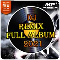 DJ REMIX FULL ALBUM 2021 on 9Apps