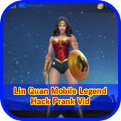Lin Quan Mobile Legend Hack Prank Vid 1.0