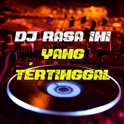 DJ Rasa Ini Yang Tertinggal - Remix Mantoel 1.1.3