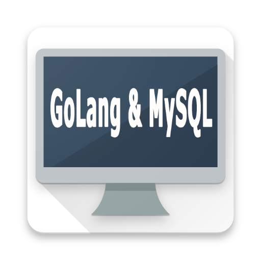 Learn GoLang and MySQL with Real Apps 3.0