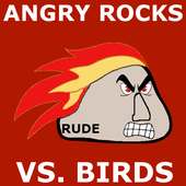 Angry Rocks vs. Birds