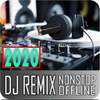 DJ Remix Nonstop Offline 2020 7.0
