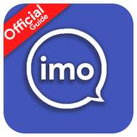 Guide  for imo hd video voice calls chats tips