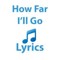 How Far I'll Go Lyrics on 9Apps