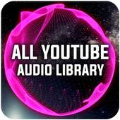 All Song | Youtube Audio Library 12.9.3.1155
