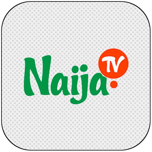 Naija TV 4.0.0