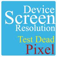 Screen Resolution & Dead Pixel Test on 9Apps