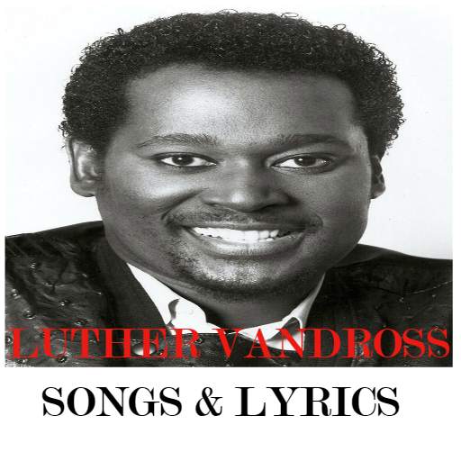 LUTHER VANDROSS-SONGS & LYRICS 1.0