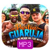 Partiu Guarujá - MC Dede e MC Menor MR on 9Apps