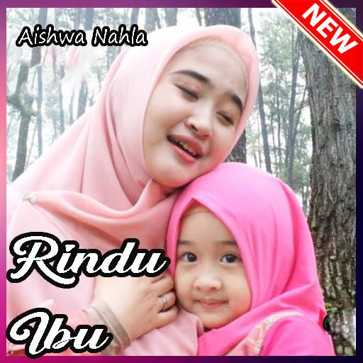 Rindu Ibu Aishwa Nahla Offline 1.0
