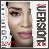 Natti Natasha - La Mejor Version De Mi, New Mp3 on 9Apps