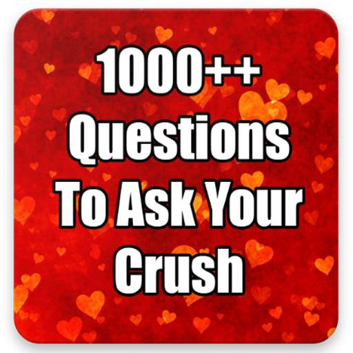 Questions To Ask Your Crush 1.1