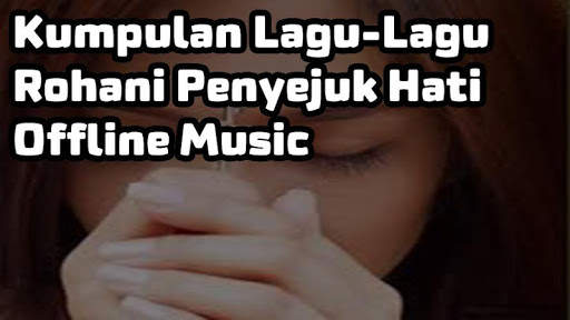 Lagu Rohani Penyejuk Hati Offline Lengkap screenshot 8
