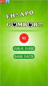 Eh? Apo Gombor?! screenshot 1