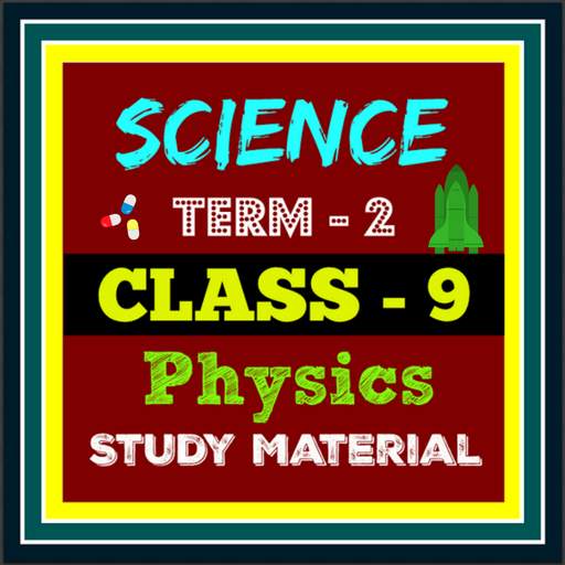 Physics Class 9 Term-2 1.0