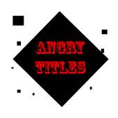 Angry Titles