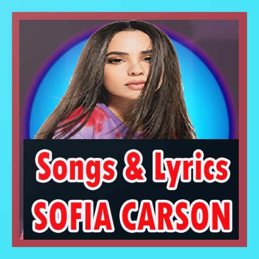 sofia carson songs and lyrics 1.0