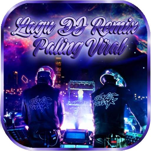 DJ Mix - MP3 DJ Remix Viral 4.1