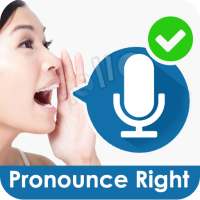 Pronounce it Right - Text To Speech / TTS on 9Apps