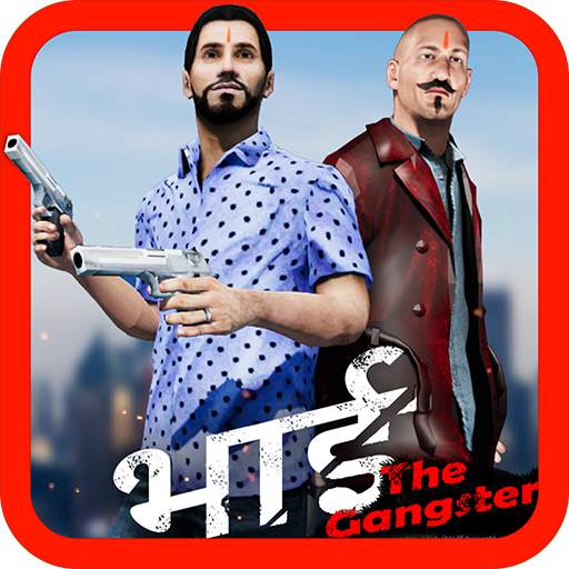 Bhai The Gangster 1.0