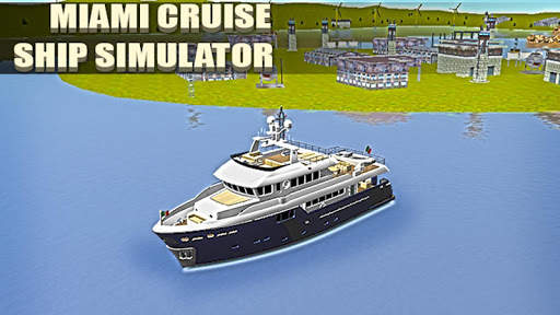 Miami Cruise Ship Simulator screenshot 1