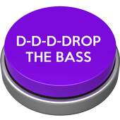 Drop The Bass Button 1.0