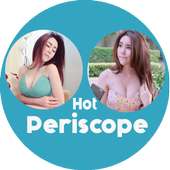 Hot Periscope Live Video