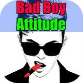 Bad Boy Attitude Status 1.1