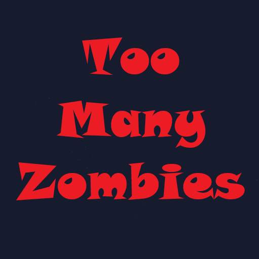 Too Many Zombies 0.71