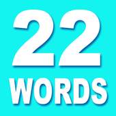 22 Words 2.0