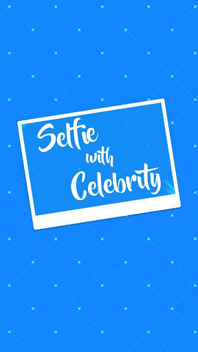 Selfie with Celebrity ★ screenshot 1