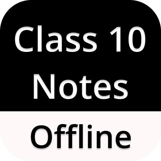 Class 10 Notes Offline 7.0