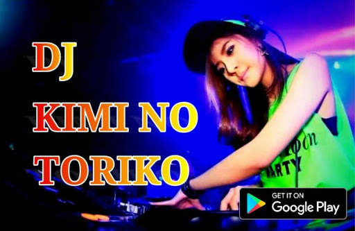 DJ Kimi No Toriko Remix 2020 Offline screenshot 1