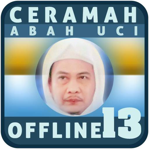 Ceramah Abah Uci Offline 13 1.3